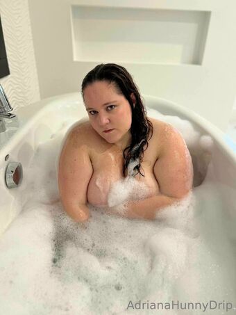 adrianahunnydrip