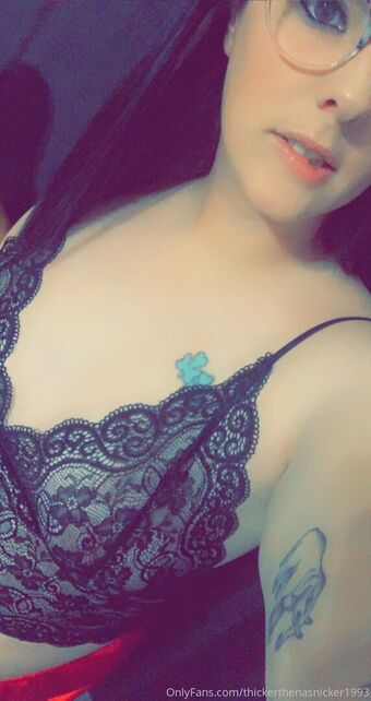 thickerthenasnicker1993